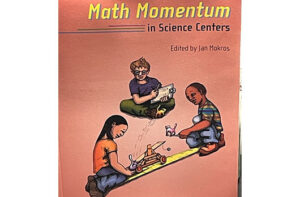 Math Momentum in Science Centers